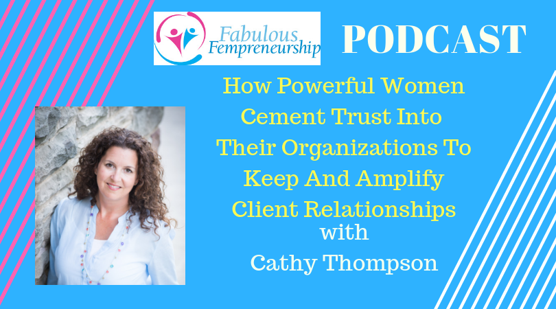 How Powerful Women Cement Trust Into Their Organizations