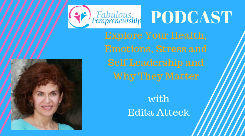 Explore Your Health, Emotions, Stress & Self-Leadership & Why They Matter