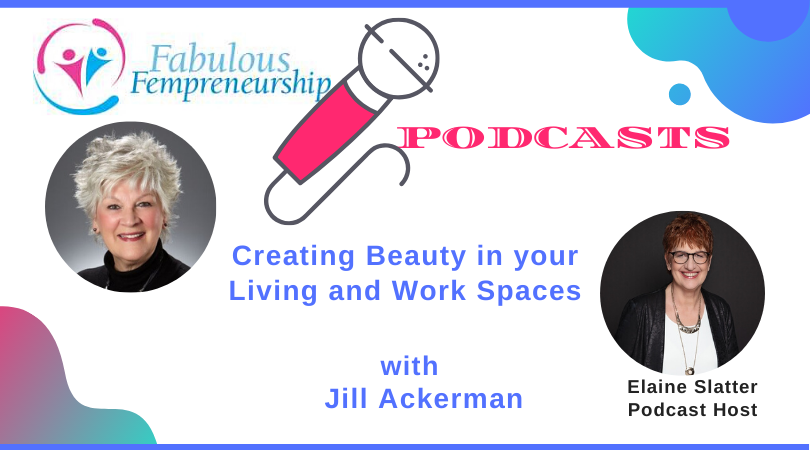 Creating Beauty in your Living and Work Spaces