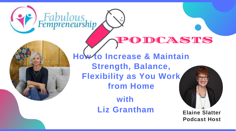 How to Increase and Maintain Strength, Balance, Flexibility and Mobility As You Work From Home