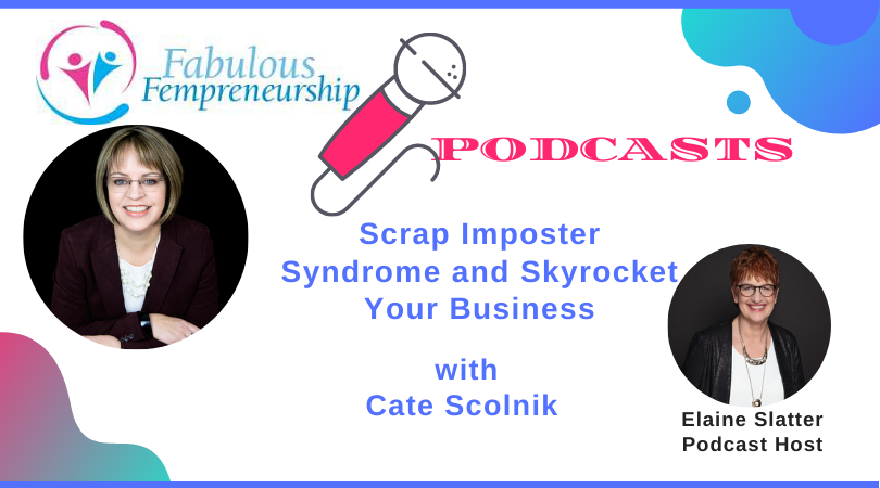 Scrap Imposter Syndrome and Skyrocket Your Business