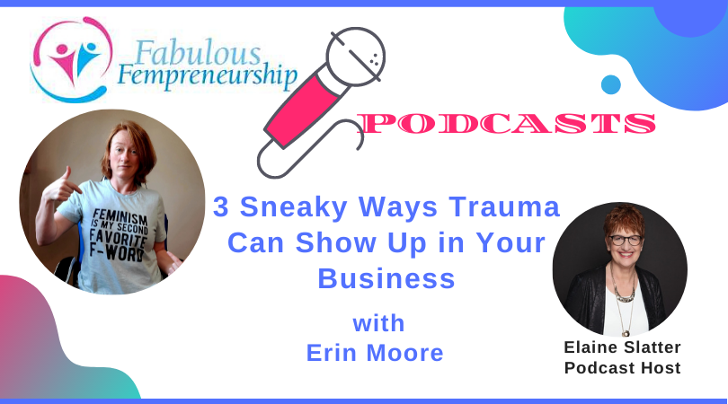 3 sneaky ways trauma can show up in your business