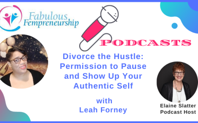Divorce the Hustle: Permission to Pause and Show Up Your Authentic Self